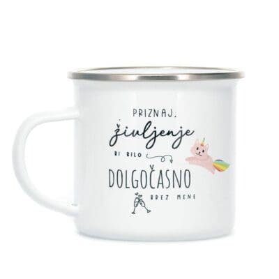 Priznaj, življenje bi bilo dolgočasno brez mene