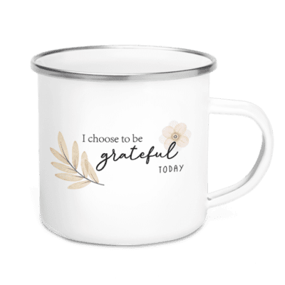 I choose to be grateful today