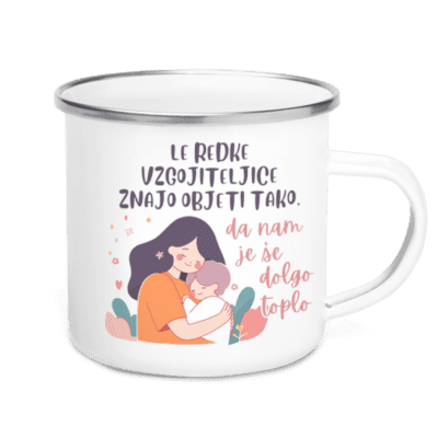 Le redke vzgojiteljice znajo objeti tako, da nam je še dolgo toplo