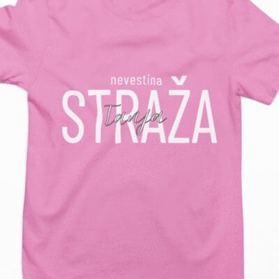 Majica za dekliščino - nevestina STRAŽA - z imenom